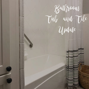 Tub and Tile Update